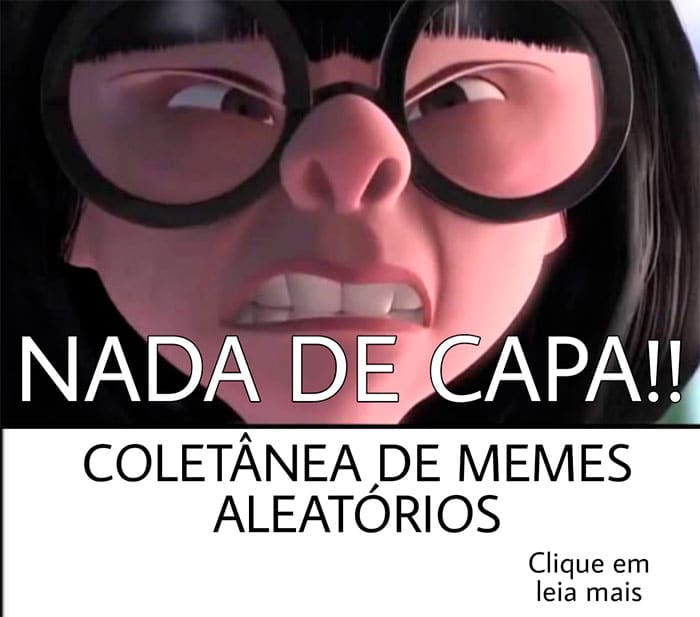 Coletânea de memes aleatórios de segunda-feira (#63)